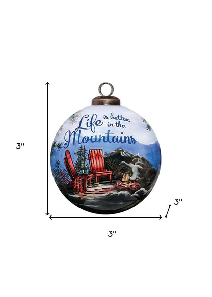 Scenic Life is Better in the Mountains Hand Painted And Mouth Blown Blue And White Glass Ball Ornament