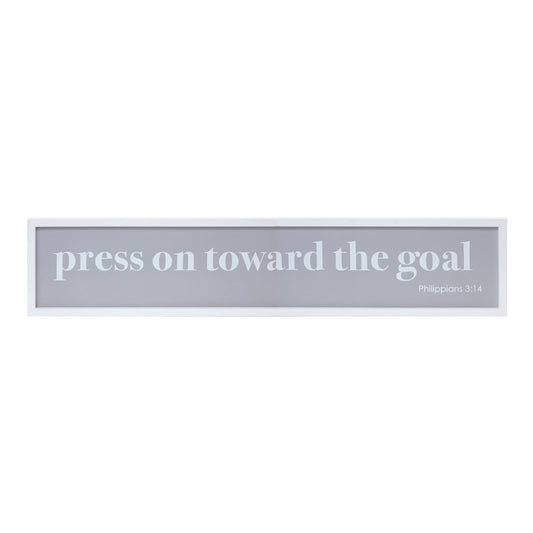 10" X 25" White And Gray Press On Toward The Goal Wall Decor