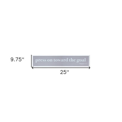 10" X 25" White And Gray Press On Toward The Goal Wall Decor