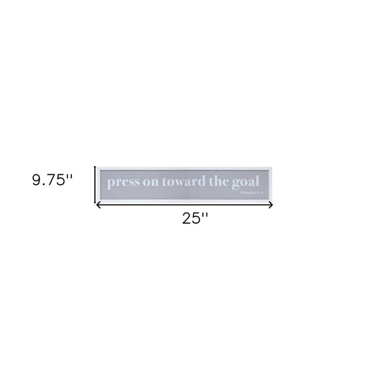 10" X 25" White And Gray Press On Toward The Goal Wall Decor